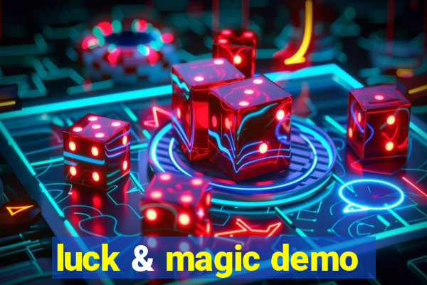 luck & magic demo